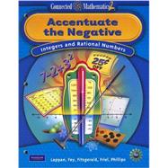 CONNECTED MATHEMATICS GRADE 7 STUDENT EDITION ACCENTUATE THE NEGATIVE
