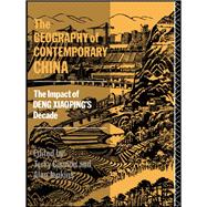 The Geography of Contemporary China: The Impact of Deng Xiaoping's Decade