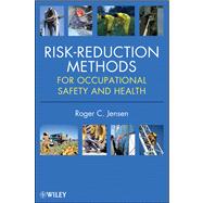 Risk-Reduction Methods : For Occupational Safety and Health