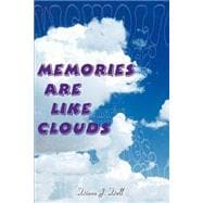 Memories Are Like Clouds