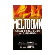 Meltdown: Asia's Boom, Bust, and Beyond
