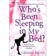 Who's Been Sleeping In My Bed? A Wicked Women Whodunit Anthology