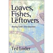 Loaves, Fishes, And Leftovers
