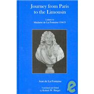 Journey From Paris To The Limousin Letters to Madame De La Fontaine (1663)