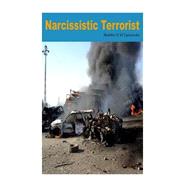 Narcissistic Terrorist
