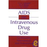 AIDS and Intravenous Drug Use: Community Intervention & Prevention