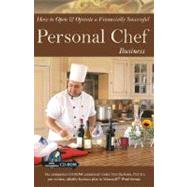 How to Open & Operate a Financially Successful Personal Chef Business