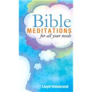 Bible Meditations for All Your Needs