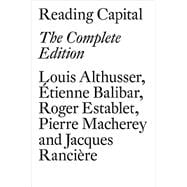 Reading Capital The Complete Edition