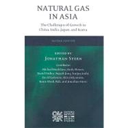 Natural Gas in Asia The Challenges of Growth in China, India, Japan and Korea