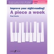 Improve Your Sight-Reading! a Piece a Week - Piano, Level 1 Early Elementary