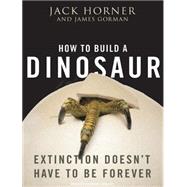 How to Build a Dinosaur