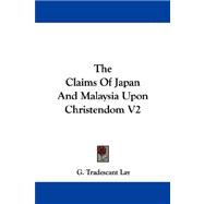 The Claims of Japan and Malaysia upon Christendom