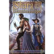 Shara and the Haunted Village