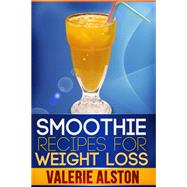 Smoothie Recipes For Weight Loss