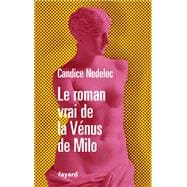 Le roman vrai de la Vénus de Milo
