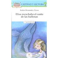 Elisa escuchaba el canto de las ballenas/ Elisa listened the singing of whales