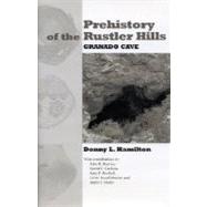 Prehistory of the Rustler Hills : Granado Cave
