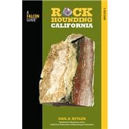 Rockhounding California A Guide To The State's Best Rockhounding Sites