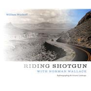 Riding Shotgun With Norman Wallace,9780826361417