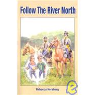 Follow the River North
