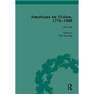 Americans on Fiction, 1776-1900 Volume 3
