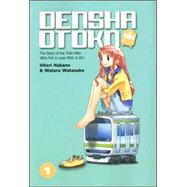 Densha Otoko: VOL 01 - The Story of the Train Man Who Fell in Love with a Girl