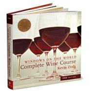 Windows on the World Complete Wine Course: 2008 Edition