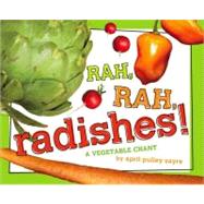 Rah, Rah, Radishes! A Vegetable Chant