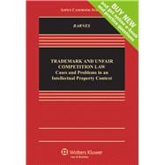 Trademark and Unfair Competition Law Cases and Problems in an Intellectual Property Context