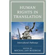 Human Rights in Translation Intercultural Pathways