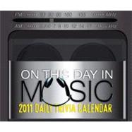 On This Day In Music 2011 Trivia Calendar