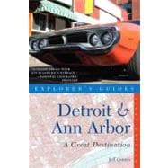 Explorer's Guide Detroit & Ann Arbor: A Great Destination