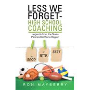 Less We Forget-High School Coaching