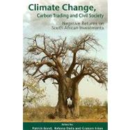 Climate Change, Carbon Trading and Civil Society Negative Returns on South African Investments