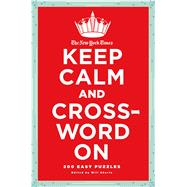 The New York Times Keep Calm and Crossword On 200 Easy Puzzles