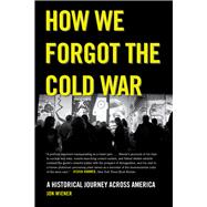 How We Forgot the Cold War