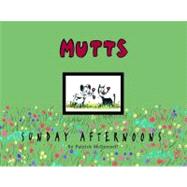Mutts Sunday Afternoons A Mutts Treasury