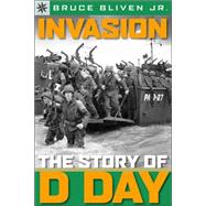 Sterling Point Books®: Invasion: The Story of D-Day