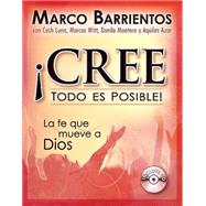 Cree, todo es posible!/ Believe, Anything is Possible!
