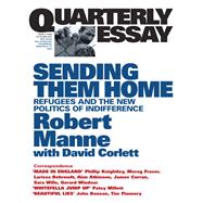 Quarterly Essay 13 Sending Them Home