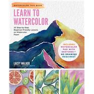 Learn to Watercolor 20 Step-by-Step Beginner-Friendly Lessons on Watercolor Paper - Includes Watercolor Pad with Sketches – No Drawing Required!