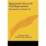 Regenerative Power or Vital Rejuvenation