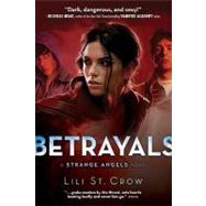 Betrayals: A Strange Angels Novel