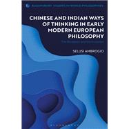 Chinese and Indian Ways of Thinking in Early Modern European Philosophy
