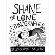 Shane, the Lone Ethnographer A Beginner's Guide to Ethnography