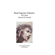 Bead Tapestry Pattern for Loom Jesus Is Crowned