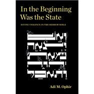 In the Beginning Was the State