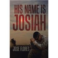His Name Is Josiah