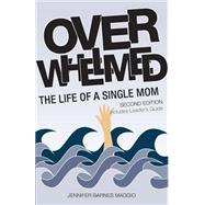 Overwhelmed: The Life of a Single Mom